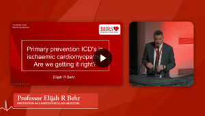 SESSION 1b: Primary prevention ICD's in ischaemic cardiomyopathy - Are we getting it right? - Professor Elijah R Behr