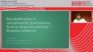 SESSIONS: Day 1 - Great Hall - Risk satisfaction in asymptomatic type 1 Brugada Syndrome - Anya Murray