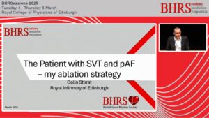 SESSIONS: Day 3 - Auditorium - The patient with SVT and PAF – my ablation strategy - Colin Stirrat