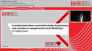 SESSIONS: Day 2 - Auditorium - A randomized sham-controlled study of pulmonary vein isolation in symptomatic atrial fibrillation - Rajdip Dulai