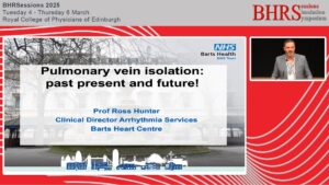 SESSIONS: Day 2 - Auditorium - Pulmonary Vein Isolation: past, present and future - Ross Hunter
